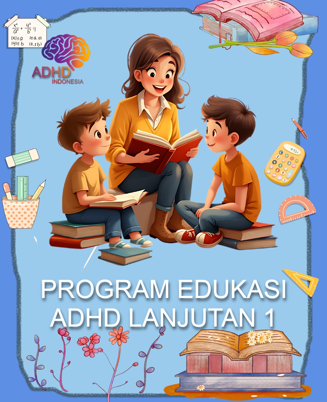 Program ADHD Indonesia Kabupaten Madiun Edukasi Lanjutan Tahap 1 untuk Orang Tua